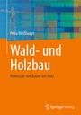 Bild: Wald- und Holzbau - Springer Vieweg