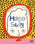 Cover: Hugo sein - Hatje Cantz Verlag