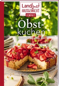 Bild vergrößern Bild: Landlust Hausgemacht: Obstkuchen - Landwirtschaftsverlag