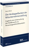 Abbildung von: Die Verdoppelbarkeit der Mitunternehmerstellung - Fachmedien Recht und Wirtschaft