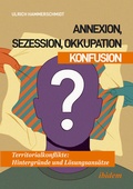 Cover: Annexion, Sezession, Okkupation - Konfusion - ibidem