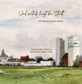 Cover: Und seitab liegt die Stadt - ihleo verlag