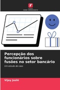 Cover: Percepcao dos funcionarios sobre fusoes no setor bancario - Edicoes Nosso Conhecimento