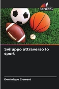 Cover: Sviluppo attraverso lo sport - Edizioni Sapienza