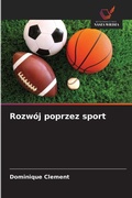 Cover: Rozwoj poprzez sport - Wydawnictwo Nasza Wiedza