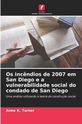 Bild: Os incendios de 2007 em San Diego e a vulnerabilidade social do condado de San Diego - Edicoes Nosso Conhecimento