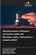 Cover: Modellizzazione idrologica nel bacino medio del Narmada, India, utilizzando il modello SWAT - Edizioni Sapienza