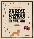 Cover: Jurec&ecirc; chorou na barriga de sua m&atilde;e - Editora do Brasil