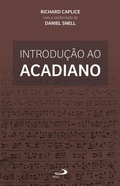 Cover: Introdu&ccedil;&atilde;o ao Acadiano - Paulus Editora
