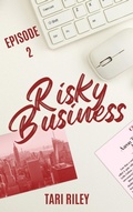 Cover: Risky Business Episode 2 - Tari Riley