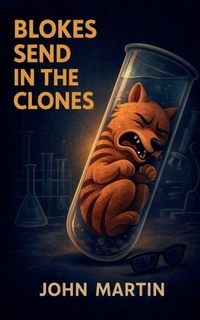 Enlarge image Cover: Blokes Send in the Clones - John Martin