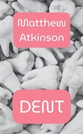Cover: Dent (Cicada Children, #4) - Matthew Atkinson