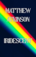 Cover: Iridescent - Matthew Atkinson
