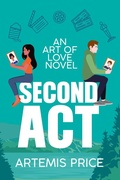 Cover: Second Act: A Sweet Fake Dating Romance (Art of Love, #1) - Artemis Price