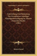 Cover: Entwicklung Und Bedeutung Des Grundsatzes Anteiliger Glaubigerbefriedigung Im Alteren Deutschen Rechte (1901) - Kessinger Publishing