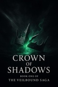 Cover: Crown of Shadows (The Veilbound Saga - Book One, #1) - Indigo Salem
