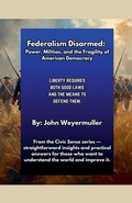 Bild: Federalism Disarmed - John Weyermuller