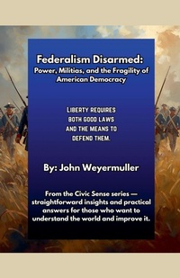 Bild: Federalism Disarmed - John Weyermuller