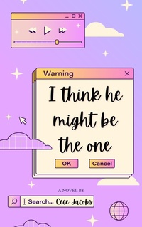 Enlarge image Cover: I Think He Might Be The One - Cece Jacobs