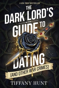 Enlarge image Cover: The Dark Lord's Guide to Dating (and Other War Crimes) - Scarlett Press