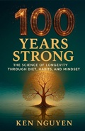 Cover: 100 Years Strong - Ken Nguyen
