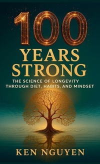 Enlarge image Cover: 100 Years Strong - Ken Nguyen