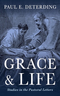 Abbildung von: Grace and Life - Wipf and Stock Publishers