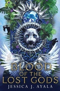 Cover: Blood of the Lost Gods - Jessica J. Ayala