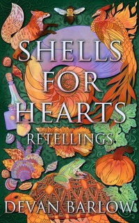 Enlarge image Cover: Shells For Hearts: Retellings - Devan Barlow