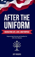 Cover: After the Uniform - GillyBell Legacy Works, LLC