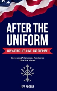 Enlarge image Cover: After the Uniform - GillyBell Legacy Works, LLC