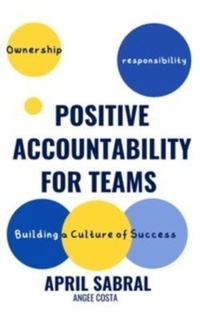 Enlarge image Cover: Positive Accountability - 846 Global Publishing