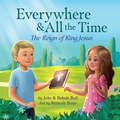 Cover: Everywhere & All the Time - Kingdom Come Press