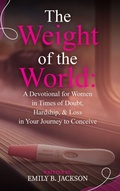 Cover: The Weight of the World - Emily B Jackson