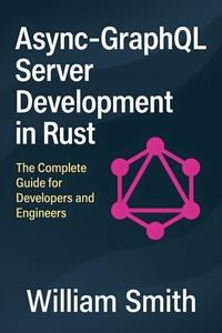 Abbildung von: Async-GraphQL Server Development in Rust - HiTeX Press