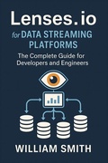 Abbildung von: Lenses.io for Data Streaming Platforms - HiTeX Press