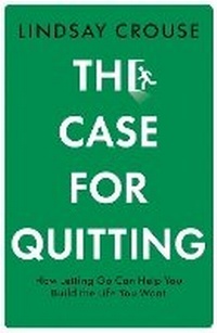 Enlarge image Cover: The Case for Quitting - William Collins