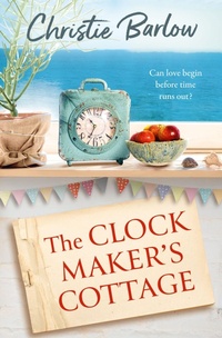 Enlarge image Cover: The Clockmaker's Cottage - One More Chapter