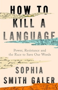 Enlarge image Cover: How to Kill a Language - William Collins