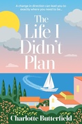 Cover: The Life I Didn't Plan - AVON, a division of HarperCollins Publishers Ltd