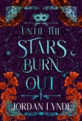 Cover: Until The Stars Burn Out - HarperCollins