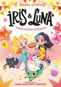 Cover: Iris and Luna: A Super Sweet Birthday! - Farshore