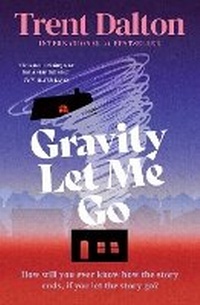 Enlarge image Cover: Gravity Let Me Go - The Borough Press