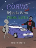 Cover: Cosmo and Friends Save Planet Earth - Austin Macauley Publishers