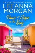 Cover: Paws of Hope on the Bay: A Sweet, Later-in-Life, Small Town Romance - Leeanna Morgan