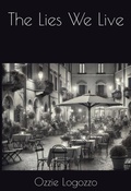 Cover: The Lies We Live - Oswald Logozzo