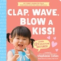 Cover: Clap, Wave, Blow a Kiss! - Sourcebooks Explore