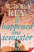 Cover: It Happened One Semester - Bold Strokes Books