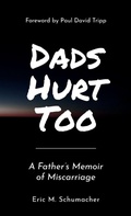 Cover: Dads Hurt Too - Eric Schumacher
