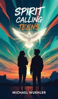 Cover: Spirit Calling Teens - Prime Seven Media